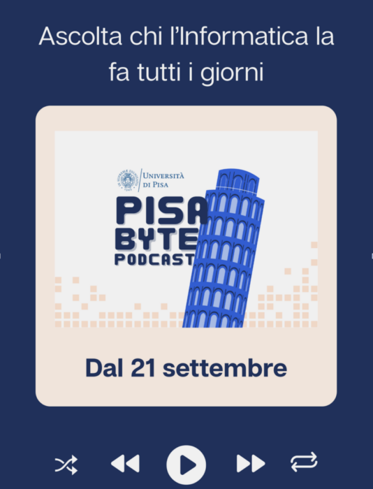 Pisa Byte, il podcast del Dipartiemento di Informatica dell'Università di Pisa